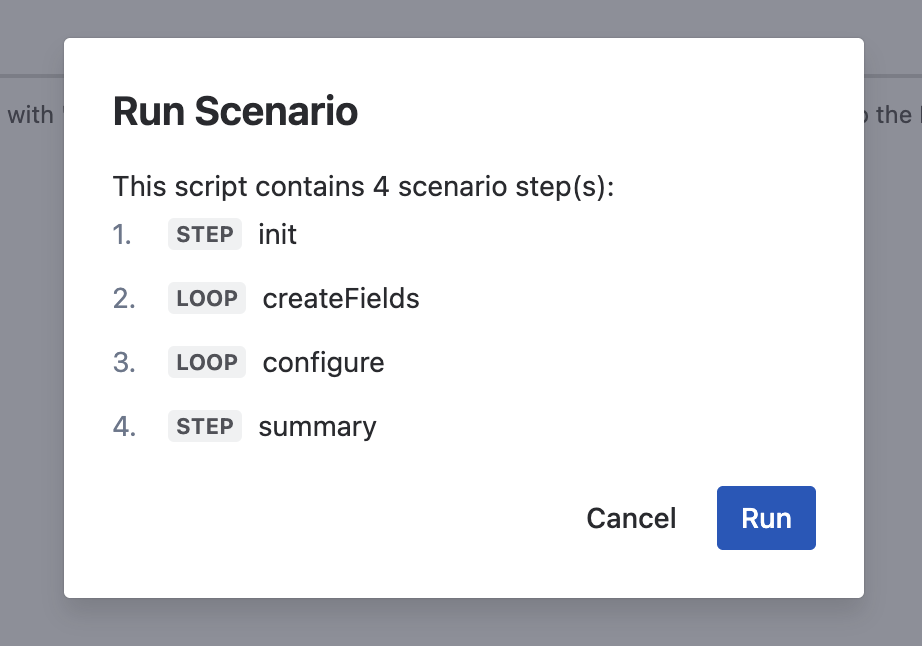 Run Scenario confirmation modal listing four steps: init, createFields, configure, summary